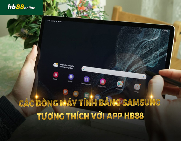 Các dòng máy tính bảng Samsung tương thích với HB88